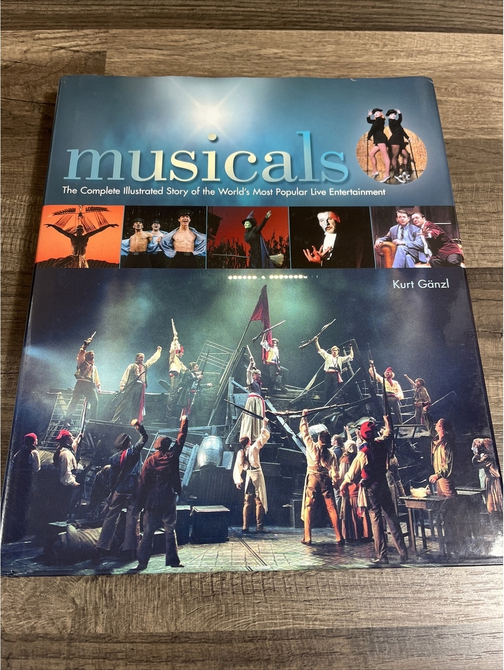 Musicals The Complete Illustrated Story of the World's Most Popluar Live Enter
